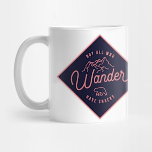 Not All Who Wander Have Snacks Alt Mug